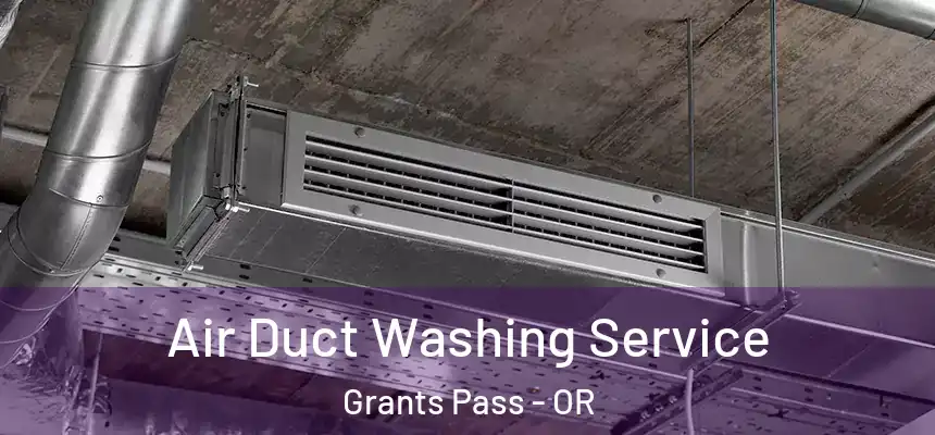  Air Duct Washing Service Grants Pass - OR