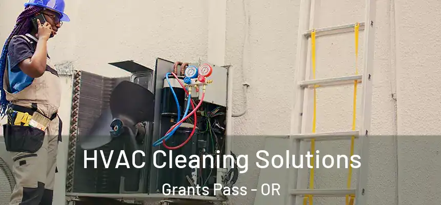  HVAC Cleaning Solutions Grants Pass - OR