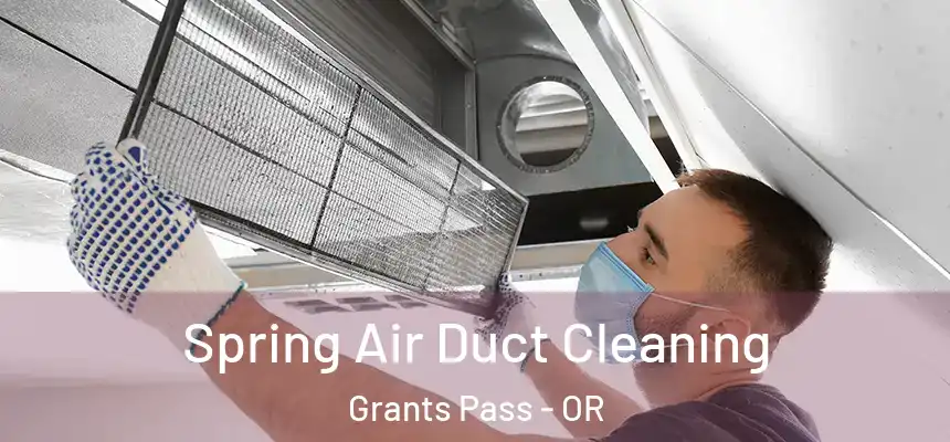  Spring Air Duct Cleaning Grants Pass - OR